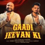 Gaadi Jeevan Ki Lyrics – B Praak | Haryanvi Song Lyrics — Lyrixwala.com