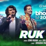 Ruk Ja Lyrics – Sonu Nigam | Hindi Song | Salim Sulaiman Lyrics — Lyrixwala.com