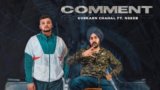 Comment Lyrics Gurkarn Chahal x Nseeb | Punjabi Song