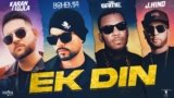Ek Din Lyrics Bohemia X The Game X Karan Aujla X J Hind | Punjabi Song Lyrics
