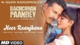 Heer Raanjhana Lyrics – Bachchan Pandey | Arijit Singh | Bollywood song