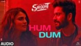 Hum Dum Lyrics – Shiddat | Ankit Tiwari | Bollywood song