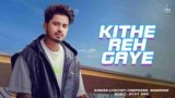 Kithe Reh Gaya Lyrics – Romaana | Mehrbaniaan | Punjabi song