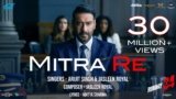 Mitra Re Lyrics – Arijit Singh | Runway 34