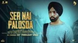Ser Nai Palosda Lyrics – Ammy Virk | Punjabi Song
