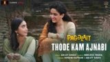 Thode Kam Ajnabi Lyrics Pagglait | Arijit Singh | New song 2021