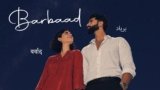 Barbaad Lyrics – Parmish Verma | Hindi Song | Dishant