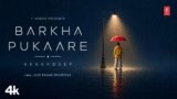 Barkha Pukaare Lyrics – Akashdeep Sengupta | Hindi Song