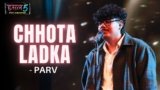 Chhota Ladka Lyrics – Parv | Hustle 5 Apna Homeground