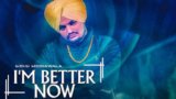 I’M BETTER NOW LYRICS – Sidhu Moose Wala