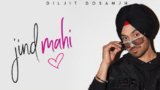 JIND MAHI LYRICS – Diljit Dosanjh