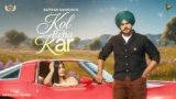 Kol Reha Kar Lyrics – Satkar Sandhu | Punjabi Song