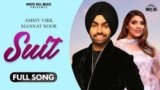 SUIT SONG LYRICS AMMY VIRK | MANNAT NOOR | PUNJABI