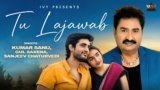 Tu laa Jawaab Lyrics – Kumar Sanu | Hindi Song