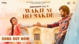 Wakh Ni Ho Sakde Lyrics – Amrinder Gill | Bol Bhavein Na Bol